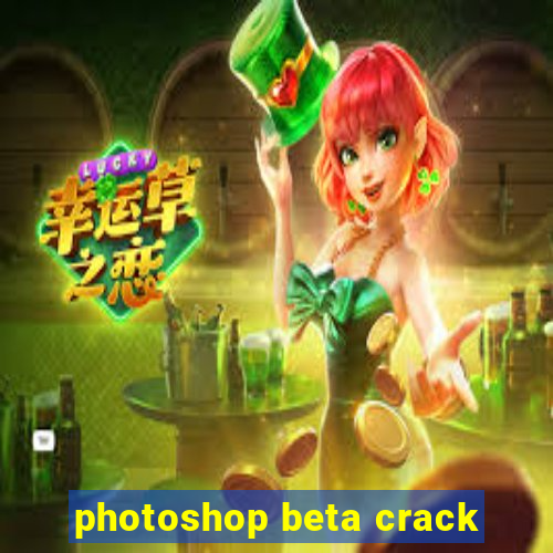 photoshop beta crack